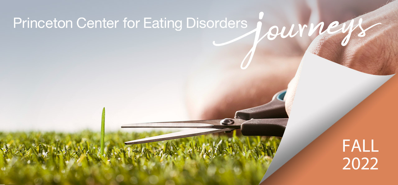 Image banner of Fall 2022 issue of Princeton Center for Eating Disorders Journeys magazine